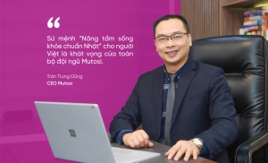 CEO MUTOSI Trần Trung Dũng: Khát vọng nâng tầm sống khỏe chuẩn Nhật cho người Việt tới năm 2025