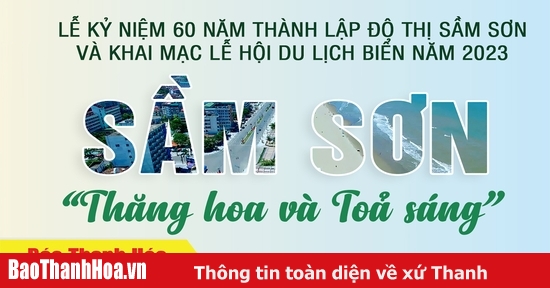 Chương trình kỷ niệm 60 năm thành lập đô thị Sầm Sơn và Khai mạc Lễ hội du lịch biển năm 2023