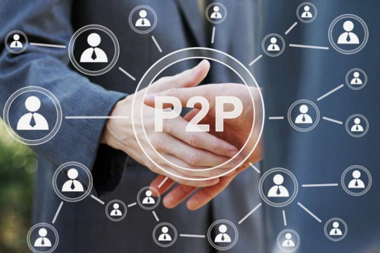 Hoạt động cho vay ngang hàng (P2P) chính thức được thử nghiệm theo cơ chế có kiểm soát trong vòng 2 năm Hoạt động cho vay ngang hàng (P2P) chính thức được thử nghiệm theo cơ chế có kiểm soát trong vòng 2 năm