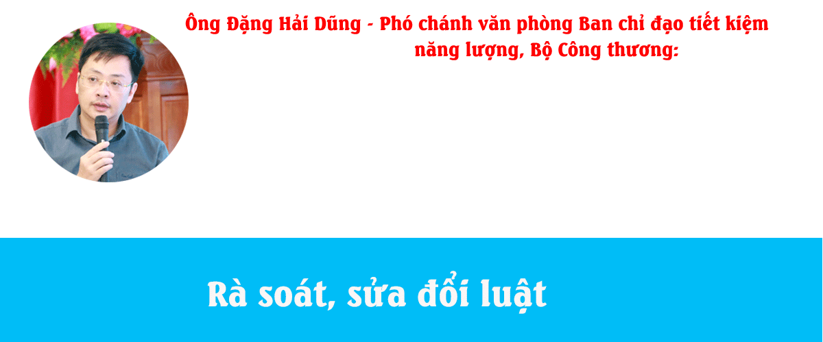 Từ hoạch định chính sách đến hành động thực tế Tiết kiệm năng lượng: Từ hoạch định chính sách đến hành động thực tế