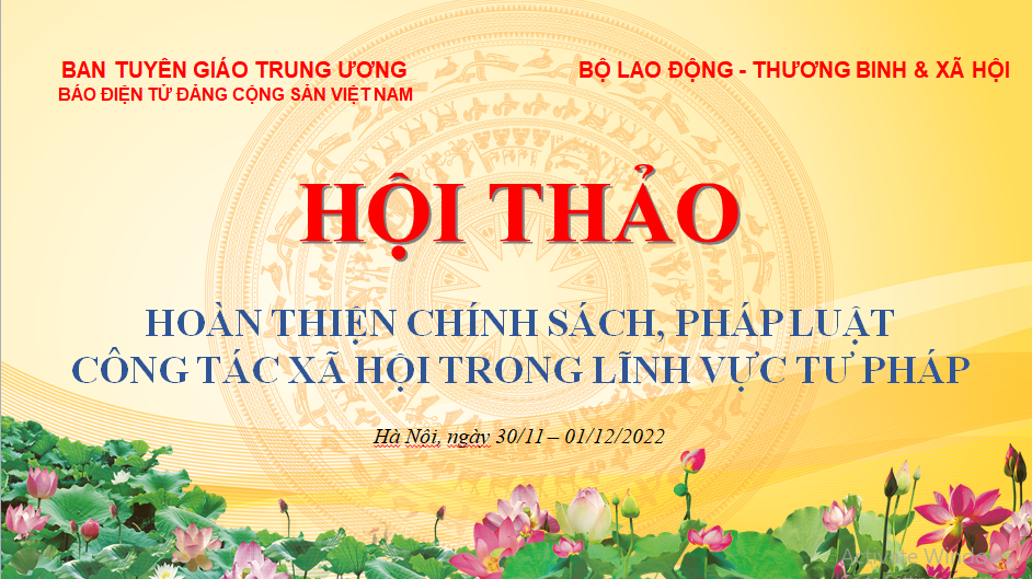 Sáng nay, khai mạc Hội thảo “Hoàn thiện chính sách, pháp luật công tác xã hội trong lĩnh vực Tư pháp” Sáng nay, khai mạc Hội thảo “Hoàn thiện chính sách, pháp luật công tác xã hội trong lĩnh vực Tư pháp”