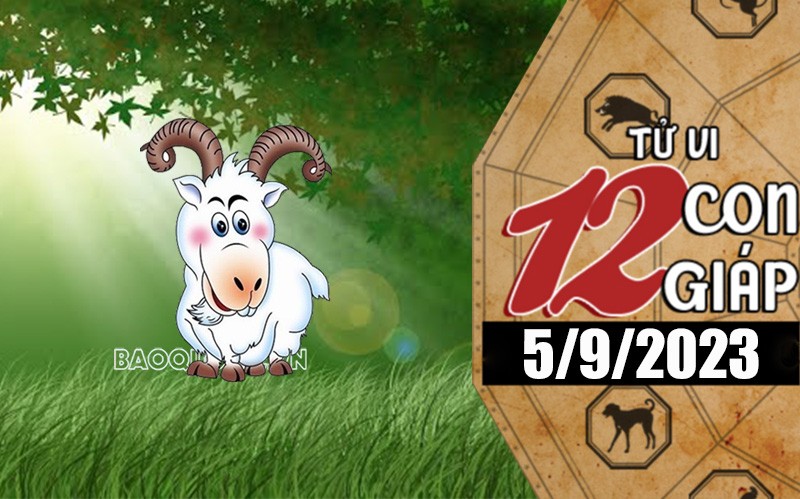 Tử vi hôm nay, xem tử vi 12 con giáp hôm nay ngày 5/9/2023: Tuổi Mùi nguồn thu tài chính ổn định Tử vi hôm nay, xem tử vi 12 con giáp hôm nay ngày 5/9/2023: Tuổi Mùi nguồn thu tài chính ổn định