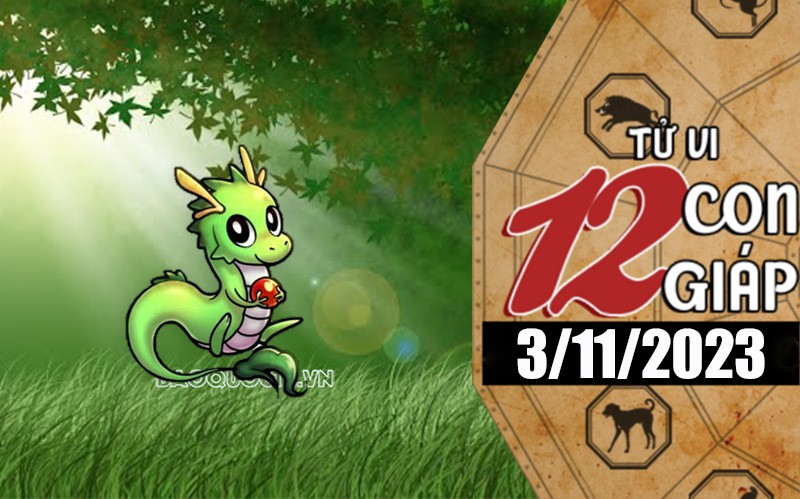 Tử vi hôm nay, xem tử vi 12 con giáp hôm nay ngày 3/11/2023: Tuổi Thìn tình cảm như ý Tử vi hôm nay, xem tử vi 12 con giáp hôm nay ngày 3/11/2023: Tuổi Thìn tình cảm như ý