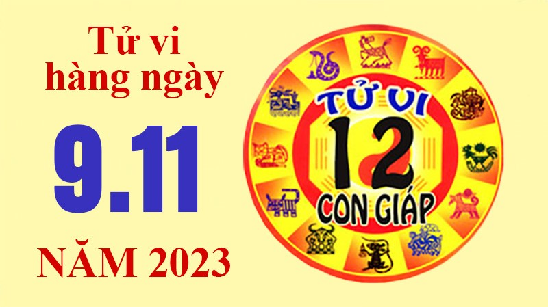 Tử vi hôm nay, xem tử vi 12 con giáp hôm nay ngày 9/11/2023: Tử vi hôm nay, xem tử vi 12 con giáp hôm nay ngày 9/11/2023: Tuổi Thân tài lộc vượng phát
