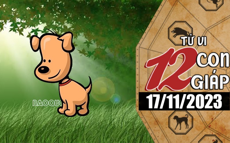 Tử vi hôm nay, xem tử vi 12 con giáp hôm nay ngày 17/11/2023: Tuổi Tuất tình duyên vững chắc Tử vi hôm nay, xem tử vi 12 con giáp hôm nay ngày 17/11/2023: Tuổi Tuất tình duyên vững chắc