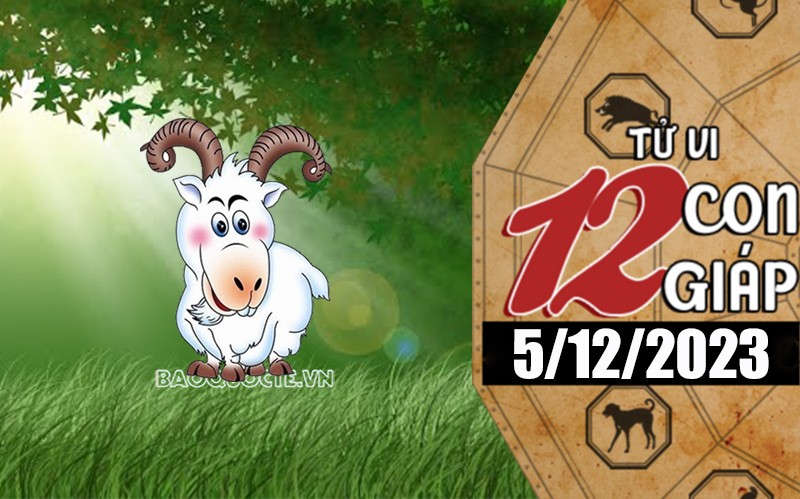 Tử vi hôm nay, xem tử vi 12 con giáp hôm nay ngày 5/12/2023: Tuổi Mùi khởi nghiệp thuận lợi Tử vi hôm nay, xem tử vi 12 con giáp hôm nay ngày 5/12/2023: Tuổi Mùi khởi nghiệp thuận lợi