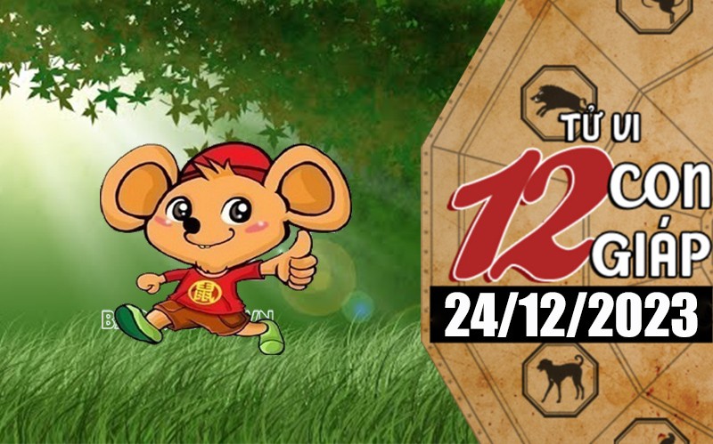 Tử vi hôm nay, xem tử vi 12 con giáp hôm nay ngày 24/12/2023: Tuổi Tý kinh tế ổn định Tử vi hôm nay, xem tử vi 12 con giáp hôm nay ngày 24/12/2023: Tuổi Tý kinh tế ổn định