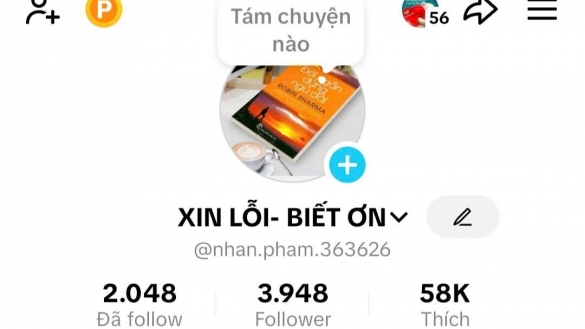 “XIN LỖI - BIẾT ƠN” - một kênh TikTok chọn gieo hạt thiện lành giữa dòng chảy lướt nhanh