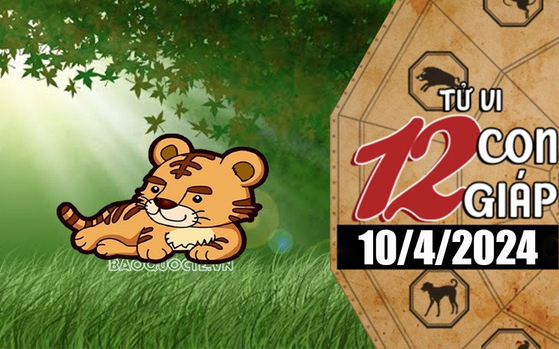Tử vi hôm nay, xem tử vi 12 con giáp hôm nay ngày 10/3/2026: Tuổi Dần công việc nên thận trọng Tử vi hôm nay, xem tử vi 12 con giáp hôm nay ngày 10/3/2026: Tuổi Dần công việc nên thận trọng
