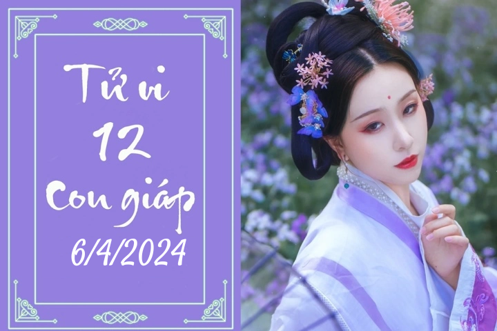 Tử vi vui 12 con giáp hôm nay ngày 6/4/2024: Tỵ cố gắng, Tuất thân thiện Tử vi vui 12 con giáp hôm nay ngày 6/4/2024: Tỵ cố gắng, Tuất thân thiện