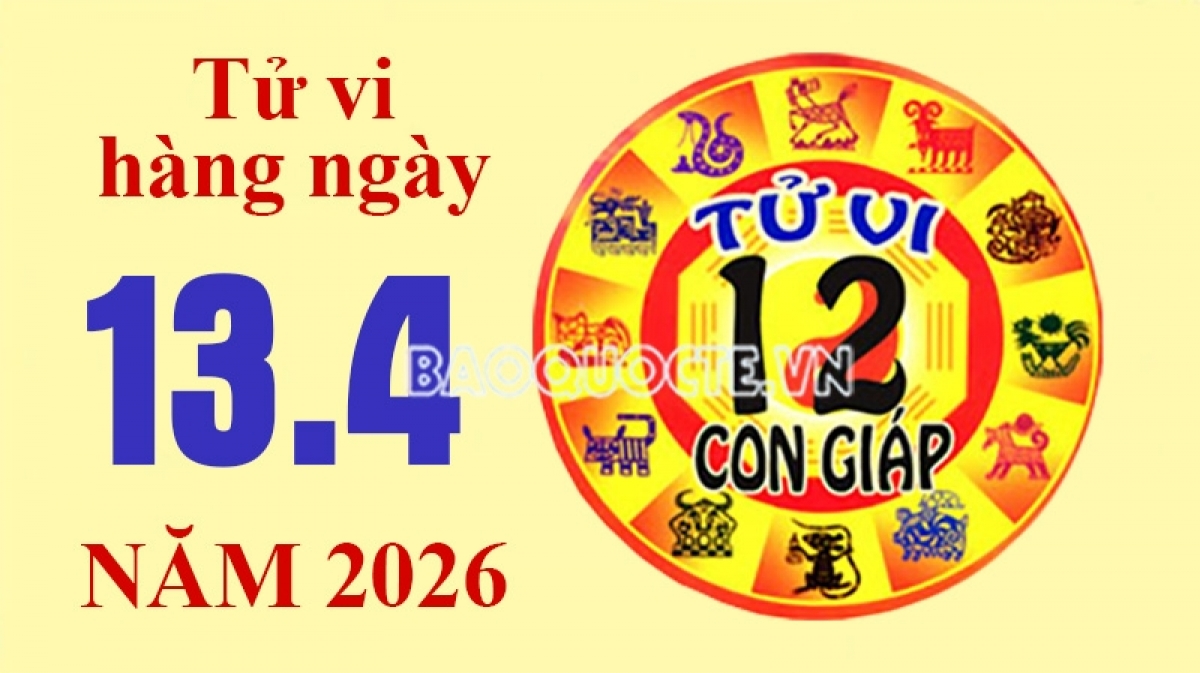 Tử vi hôm nay, xem tử vi 12 con giáp hôm nay ngày 13/4/2026: Tuổi Ngọ thu nhập gia tăng