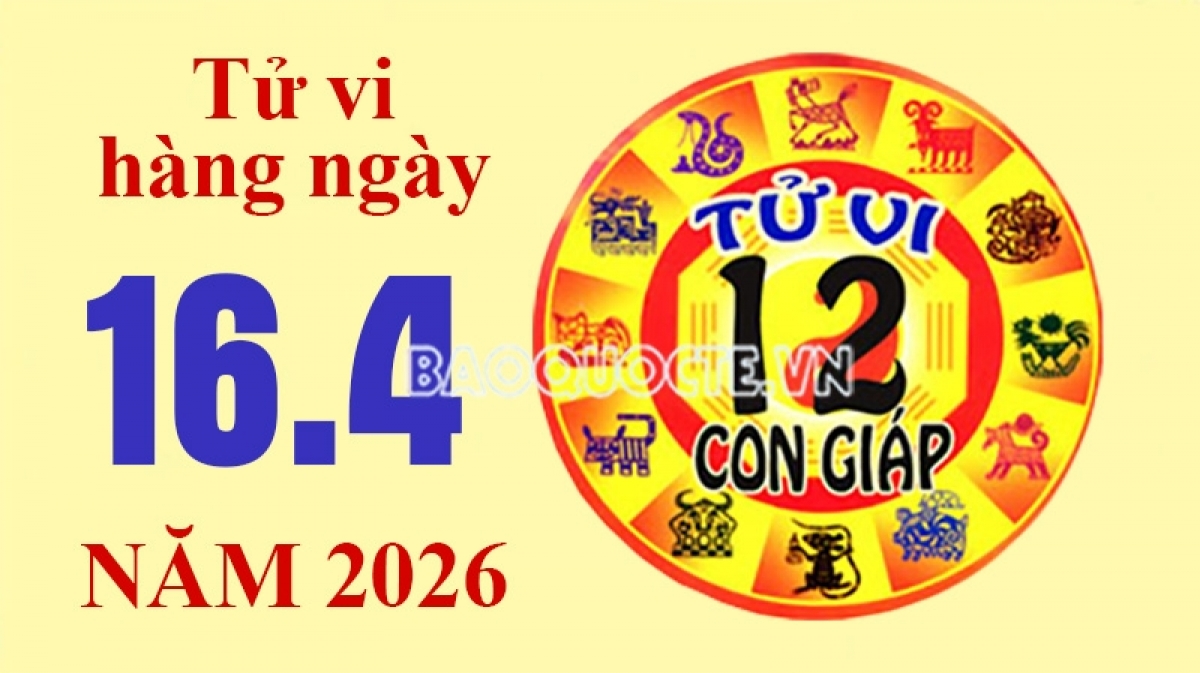 Tử vi hôm nay, xem tử vi 12 con giáp hôm nay ngày 16/4/2026: Tuổi Mùi tình cảm tốt đẹp