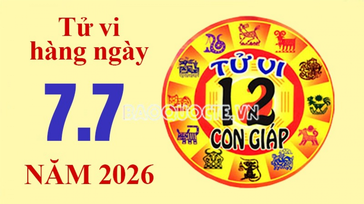 Tử vi hôm nay, xem tử vi 12 con giáp hôm nay ngày 7/7/2026: Tuổi Dậu sự nghiệp hanh thông Tử vi hôm nay, xem tử vi 12 con giáp hôm nay ngày 7/7/2026: Tuổi Dậu sự nghiệp hanh thông