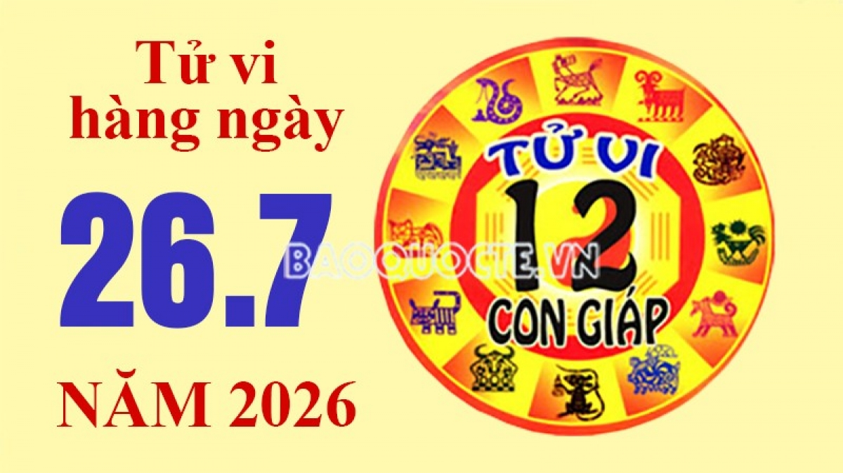 Tử vi hôm nay, xem tử vi 12 con giáp hôm nay ngày 26/7/2026: Tuổi Thân tài chính ổn định