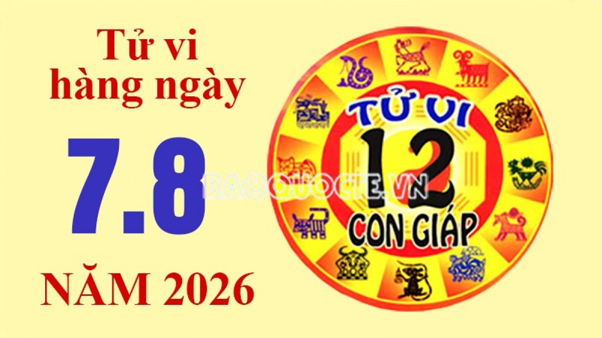 Tử vi hôm nay, xem tử vi 12 con giáp hôm nay ngày 7/8/2026: Tuổi Thân làm việc chăm chỉ Tử vi hôm nay, xem tử vi 12 con giáp hôm nay ngày 7/8/2026: Tuổi Thân làm việc chăm chỉ