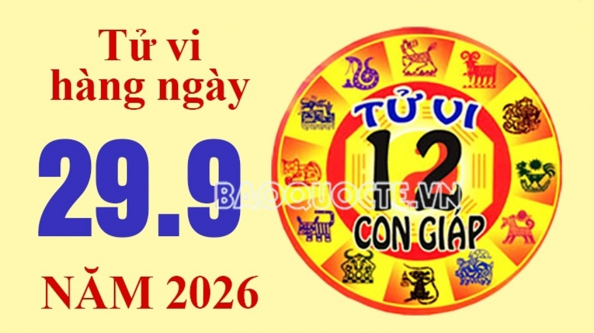 Tử vi hôm nay, xem tử vi 12 con giáp hôm nay ngày 29/9/2026: Tuổi Tuất công việc khó khăn
