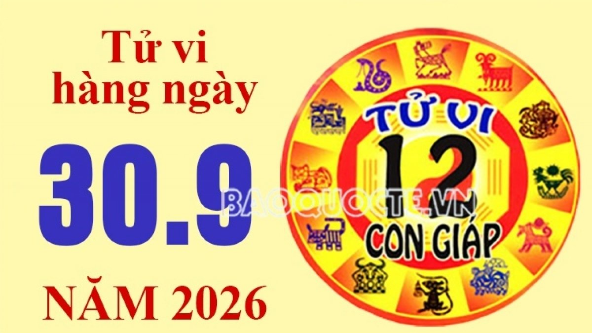 Tử vi hôm nay, xem tử vi 12 con giáp hôm nay ngày 30/9/2026: Tuổi Tý tình cảm bình yên