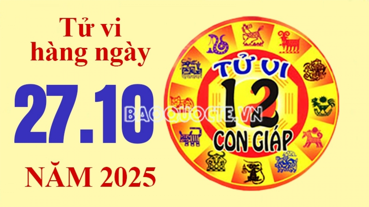 Tử vi hôm nay, xem tử vi 12 con giáp hôm nay ngày 27/10/2025: Tuổi Mùi doanh thu ổn định Tử vi hôm nay, xem tử vi 12 con giáp hôm nay ngày 27/10/2025: Tuổi Mùi doanh thu ổn định