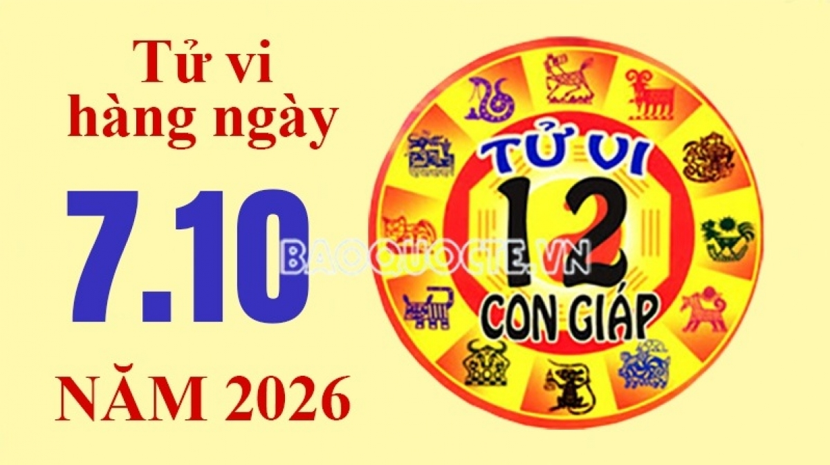 Tử vi hôm nay, xem tử vi 12 con giáp hôm nay ngày 7/10/2026: Tuổi Dần sự nghiệp thăng tiến Tử vi hôm nay, xem tử vi 12 con giáp hôm nay ngày 7/10/2026: Tuổi Dần sự nghiệp thăng tiến