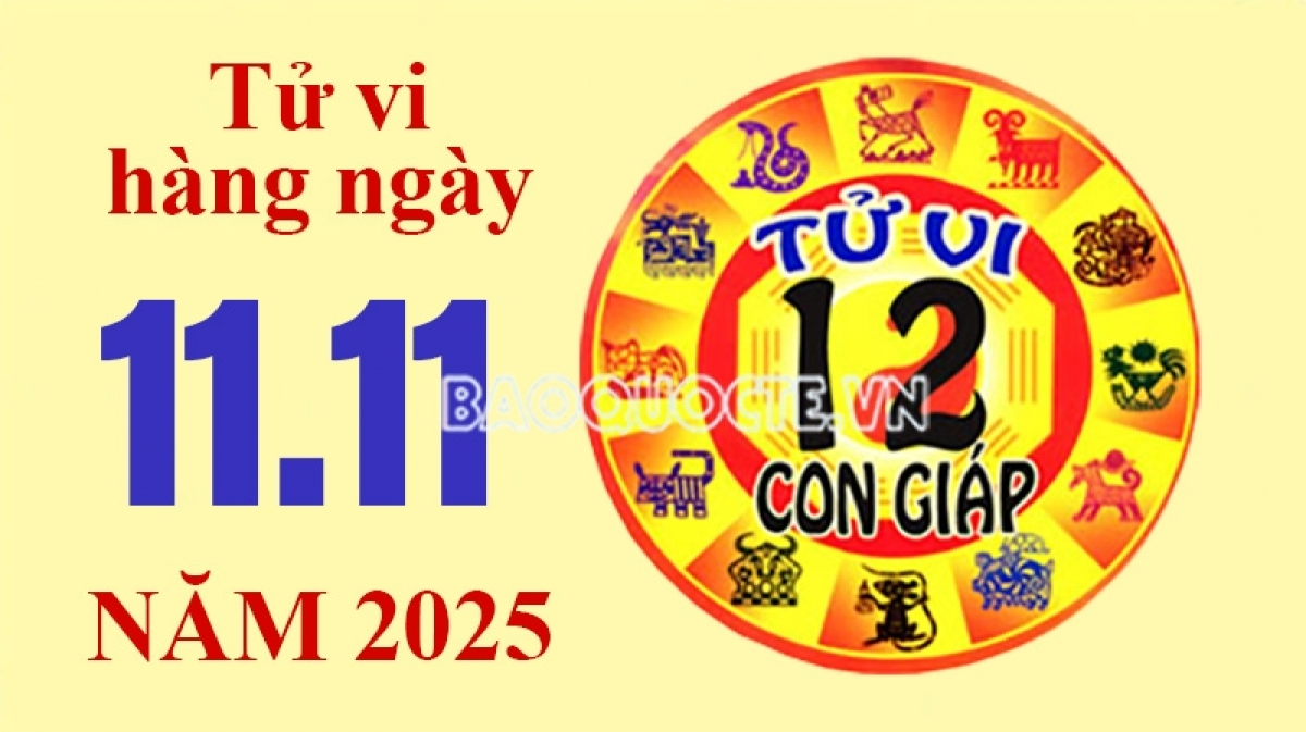 Tử vi hôm nay, xem tử vi 12 con giáp hôm nay ngày 11/11/2025: Tuổi Hợi tài chính ổn định Tử vi hôm nay, xem tử vi 12 con giáp hôm nay ngày 11/11/2025: Tuổi Hợi tài chính ổn định