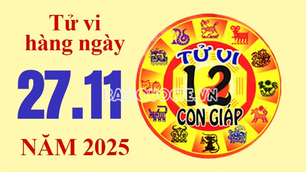 Tử vi hôm nay, xem tử vi 12 con giáp hôm nay ngày 27/11/2025: Tuổi Hợi tình cảm dễ mâu thuẫn Tử vi hôm nay, xem tử vi 12 con giáp hôm nay ngày 27/11/2025: Tuổi Hợi tình cảm dễ mâu thuẫn
