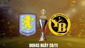 Nhận định Aston Villa vs Young Boys: Villa Park mở lối cho chủ nhà