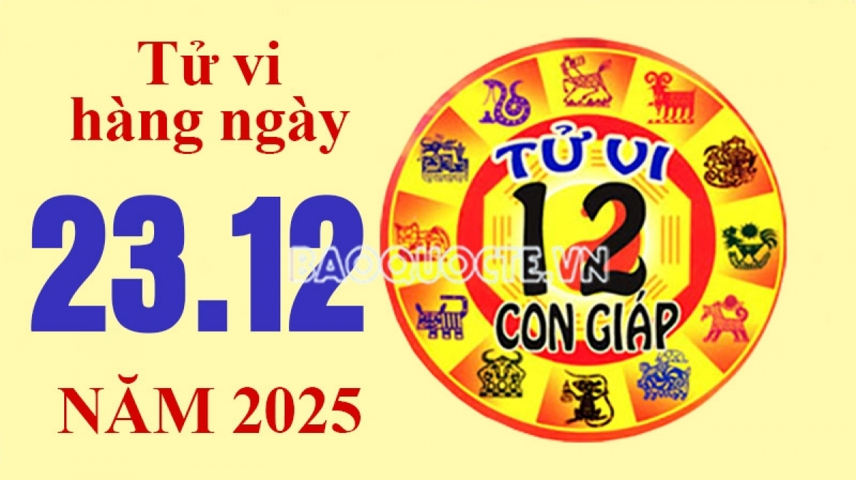 Tử vi hôm nay, xem tử vi 12 con giáp hôm nay ngày 23/12/2025: Tuổi Hợi tiền bạc dồi dào